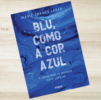 Livro 'Blu, como a cor azul', de Marie-France Leger (Foto: Editora Mood)